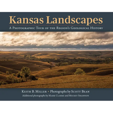 Kansas Landscapes: A Photographic Tour of the Region's Geological History