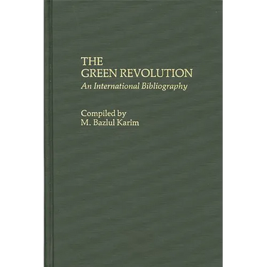 The Green Revolution: An International Bibliography