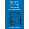 Talking Culture: Ethnography and Conversation Analysis