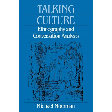 Talking Culture: Ethnography and Conversation Analysis