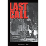 Last Call: Sweat, Tears, and Beers: Thirty Years at the Firehouse