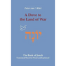 A Dove to the Land of War: The Book of Jonah, Translated Word for Word and Explained