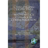 Challenging Perspectives on Mathematics Classroom Communication (PB)