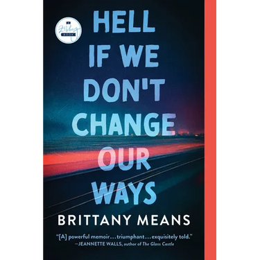 Hell If We Don't Change Our Ways: A Memoir