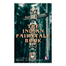 The Indian Fairytale Book (Illustrated Edition): Based on the Original Legends