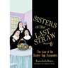 Sisters of the Last Straw Vol 6: The Case of the Easter Egg Escapades Volume 6