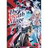 The Death Mage Volume 1: Light Novel