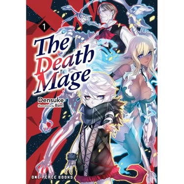 The Death Mage Volume 1: Light Novel