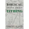 The Biblical Truth About Tithing