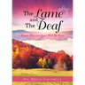 The Lame and The Deaf: Those Who are Last Will Be First