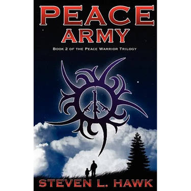 Peace Army: Peace Warrior Trilogy, Book 2