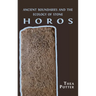 Horos: Ancient Boundaries and the Ecology of Stone