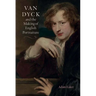 Van Dyck and the Making of English Portraiture