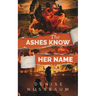 The Ashes Know Her Name