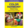 Color Harmony Made Easy: Achieve Color Harmony in Any Creative Project