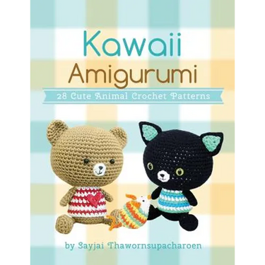 Kawaii Amigurumi: 28 Cute Animal Crochet Patterns