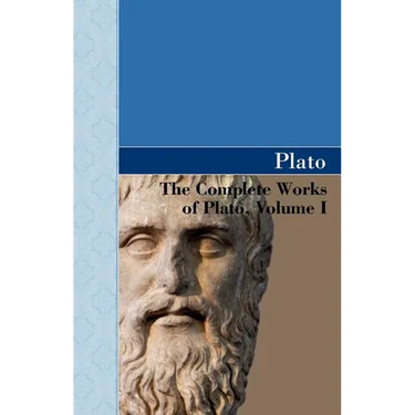 The Complete Works of Plato, Volume I