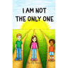 I Am Not The Only One