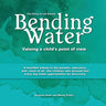 Bending Water: Valuing a Child's Point of View