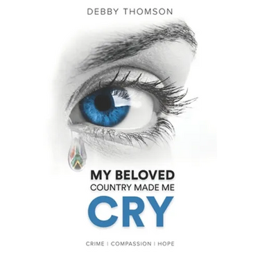 My Beloved Country Made Me Cry: Crime, Compassion, Hope