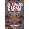 Untangling Karma: Intimate Zen Stories on Healing Trauma