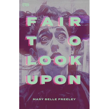 Fair to Look Upon: A Feminist's Reinterpretation of the Bible