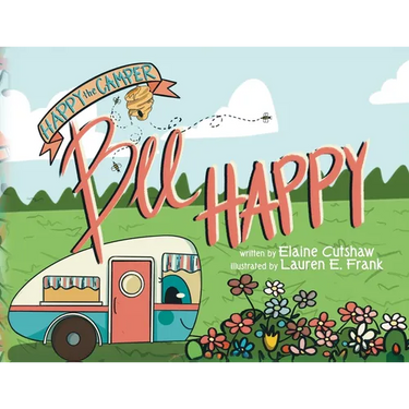 Happy The Camper: Bee Happy
