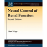 Neural Control of Renal Function, Second Edition