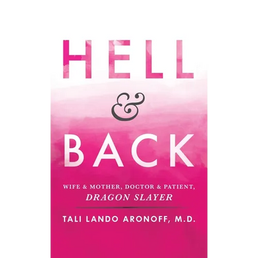 Hell & Back: Wife & Mother, Doctor & Patient, Dragon Slayer
