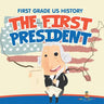 First Grade US History: The First President