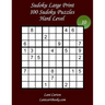 Sudoku Large Print - Hard Level - N°10: 100 Hard Sudoku Puzzles - Puzzle Big Size (8.3"x8.3") and Large Print (36 points)
