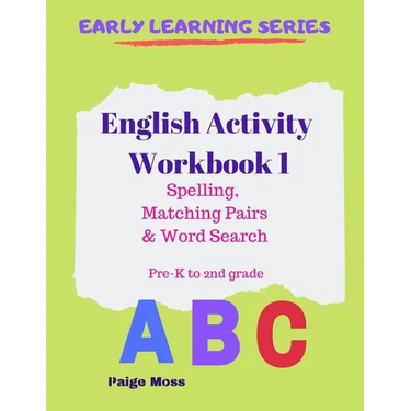 English Activity Workbook 1: Spelling, Matching Pairs & Word Search, Pre-K to 2nd Grade