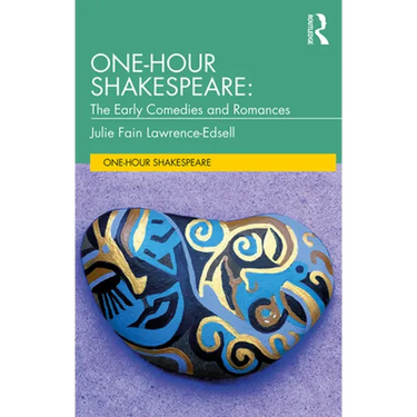 One-Hour Shakespeare: The Early Comedies and Romances