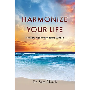 Harmonize Your Life: Finding Alignment From Within