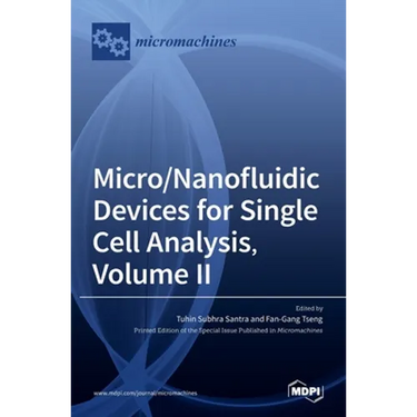Micro/Nanofluidic Devices for Single Cell Analysis, Volume II