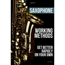 Saxophone working methods: saxophone method
