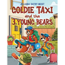 Goldie TAXI and the 3 Young Bears
