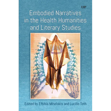 Embodied Narratives in the Health Humanities and Literary Studies