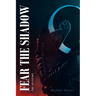 Fear the Shadow: The Invasion