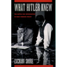 What Hitler Knew: The Battle for Information in Nazi Foreign Policy