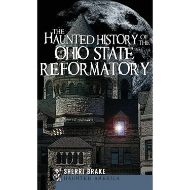 The Haunted History of the Ohio State Reformatory