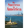 My Success in America