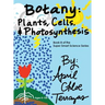 Botany: Plants, Cells and Photosynthesis