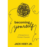 Becoming Yourself: A Perspective on Christian Character