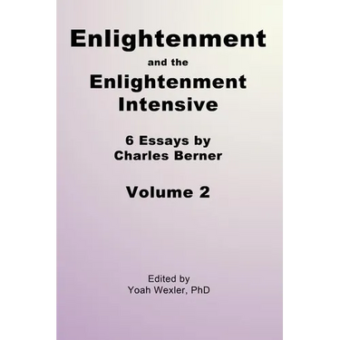 Enlightenment and the Enlightenment Intensive: Volume 2