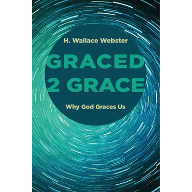 Graced 2 Grace: Why God Graces Us