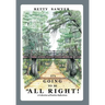 It's Going To Be All Right! A Collection of Positive Reflections