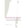 Decolonizing Josiah: Toward a Postcolonial Reading of the Deuteronomistic History