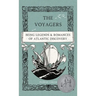 The Voyagers: Being Legends and Romances of Atlantic Discovery