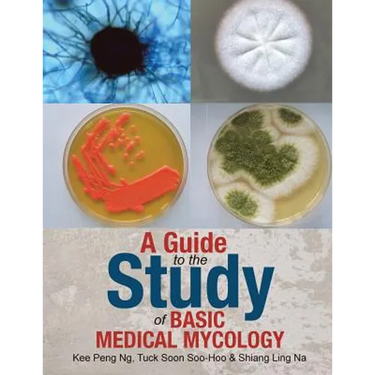 A Guide to the Study of Basic Medical Mycology